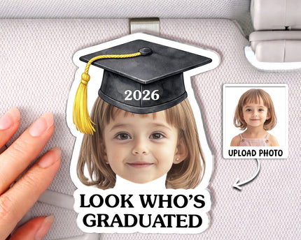 Custom Photo Look Who Graduated - Personalized Car Visor Clip - Special Gift For Family Members, Best Friends, Siblings