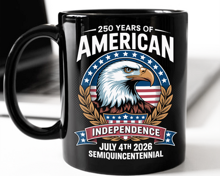 250 Years of America Independence Eagle - July 4th 2026 Black Mug