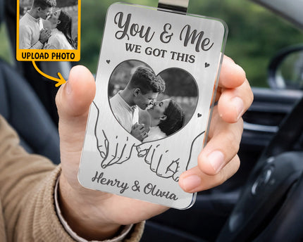 Custom Photo You And Me We Got This - Personalized Car Visor Clip - Special Gift For Couple, Him, Her
