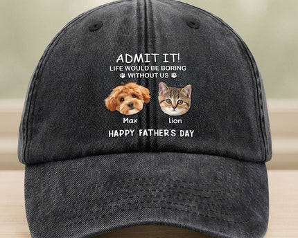 Custom Photo Life Would Be Boring Without Me Dog Cat Washed Denim Baseball Cap