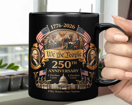 We The People 250 Years America 1776 - 2026 Black Mug
