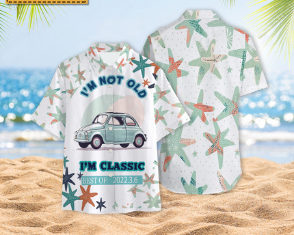 Car Themed I'm Not Old I'm Classic Best of - Summer Hawaiian shirt - Personalized Customized Hawaiian shirt