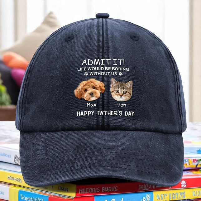 Custom Photo Life Would Be Boring Without Me Dog Cat Washed Denim Baseball Cap