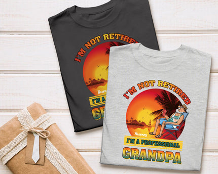 Gift For Grandpa I'm Not Retired Shirt I'm Professional Grandpa - Personalized T-shirt