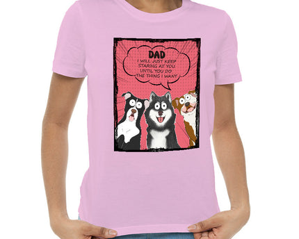 We Will Just Keep Staring At You - Dog Personalized Custom T-shirt - Gift For Pet Owners, Pet Lovers