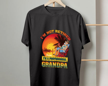 Gift For Grandpa I'm Not Retired Shirt I'm Professional Grandpa - Personalized T-shirt