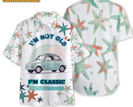 Car Themed I'm Not Old I'm Classic Best of - Summer Hawaiian shirt - Personalized Customized Hawaiian shirt
