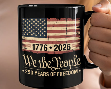 America 250th Birthday US Flag 250 Years We The People Black Mug