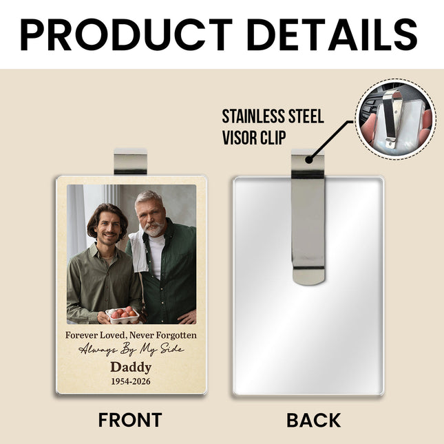 Custom Photo Always By My Side - Personalized Car Visor Clip - Special Gift For Family Members, Dad, Mom