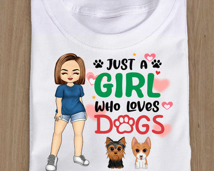 Personalized Custom T Shirt - Just A Girl Who Loves Dogs