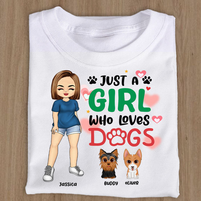 Personalized Custom T Shirt - Just A Girl Who Loves Dogs