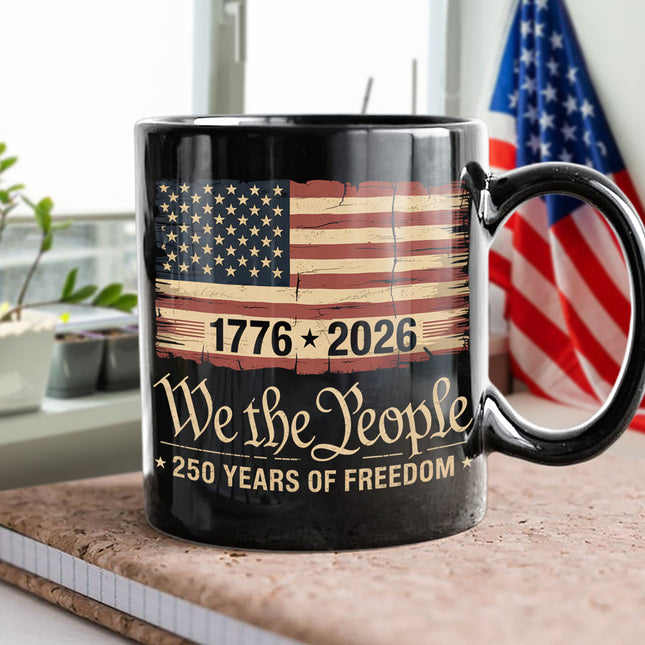 America 250th Birthday US Flag 250 Years We The People Black Mug
