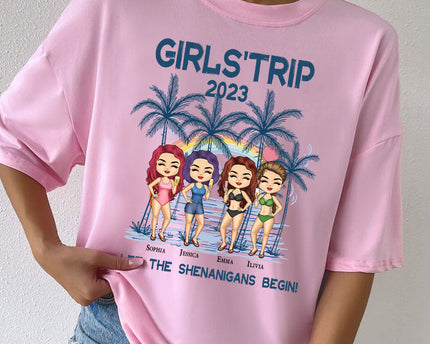 Girl's Trip Let The Shenanigans Begin - Bestie T-shirt - Gift For Bestie Best Friends - Customized T-shirt