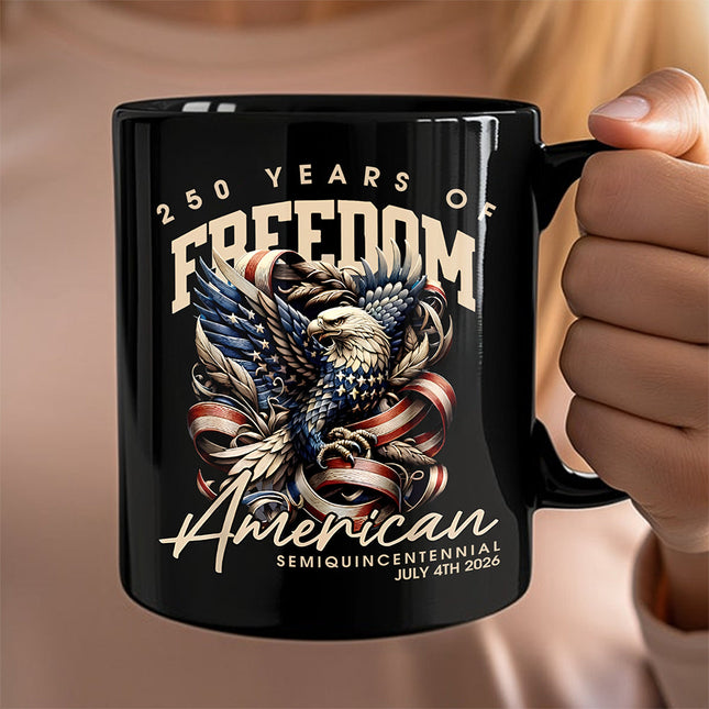 250 Years Of Freedome America Black Mug