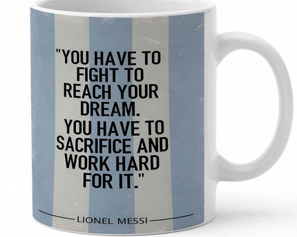 Coffee Mug, 'Lionel Messi Quote' - Inspirational Motivational Printed Cup