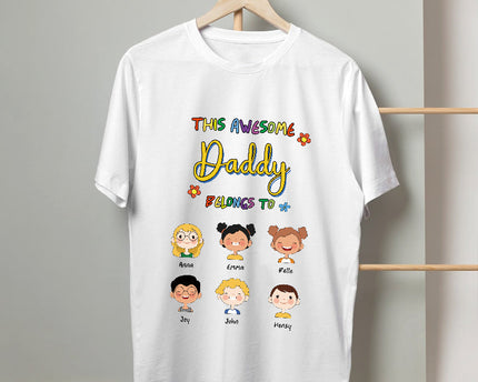 This Awesome Daddy Belongs To Us Lovely Kids - Family T-shirt - Personalized Custom T-shirt
