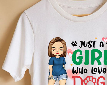 Personalized Custom T Shirt - Just A Girl Who Loves Dogs