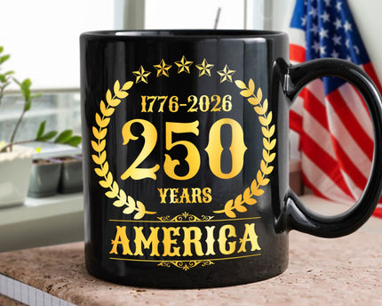 America 250 Years America 250th Anniversary Black Mug