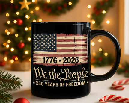 America 250th Birthday US Flag 250 Years We The People Black Mug