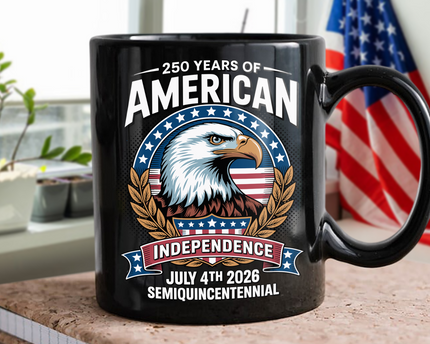250 Years of America Independence Eagle - July 4th 2026 Black Mug