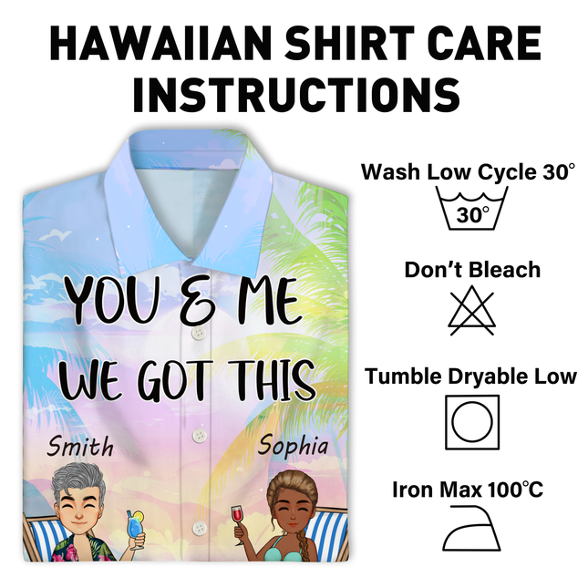 You And Me We Got This - Gift For Lover - Personalized Customized Hawaiian shirt - Couple Hawaiian Shirt
