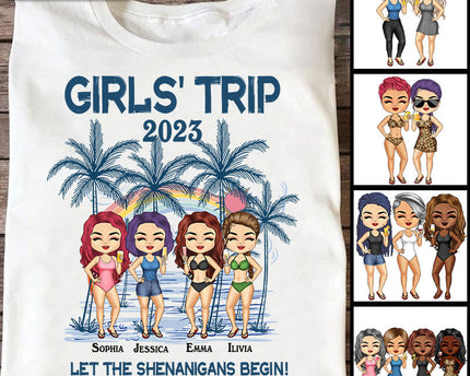 Girl's Trip Let The Shenanigans Begin - Bestie T-shirt - Gift For Bestie Best Friends - Customized T-shirt