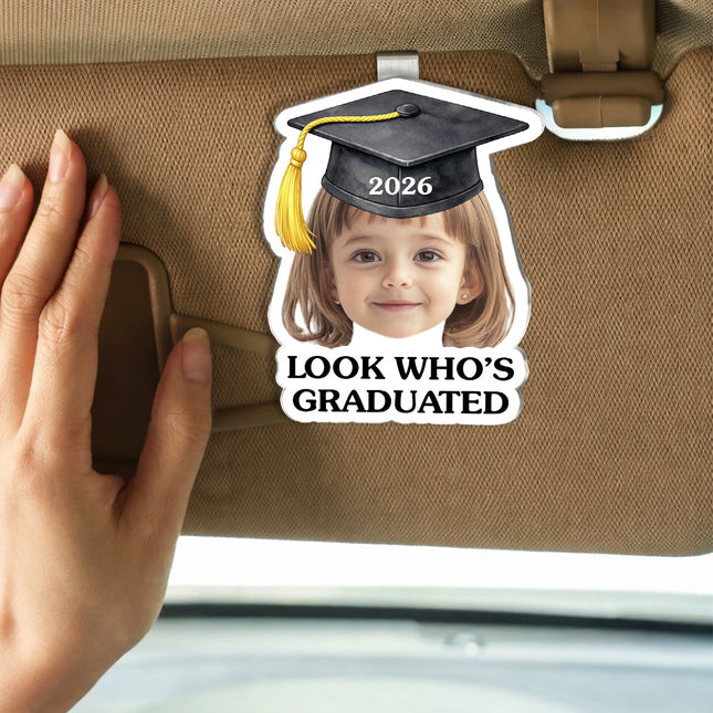 Custom Photo Look Who Graduated - Personalized Car Visor Clip - Special Gift For Family Members, Best Friends, Siblings