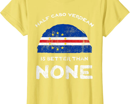 Half Cape Verdean is Better Than None Cape Verde Heritage