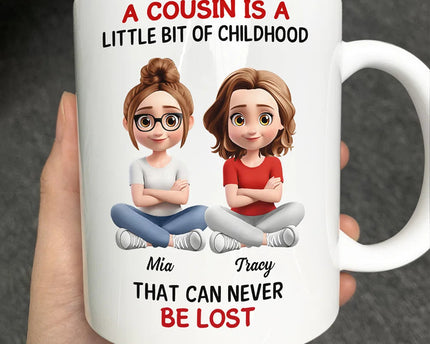 A Cousin Is A Little Bit Of Childhood 3D - Personalized Mug