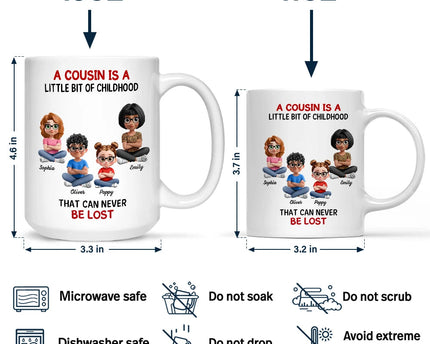 A Cousin Is A Little Bit Of Childhood 3D - Personalized Mug
