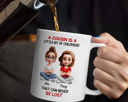 A Cousin Is A Little Bit Of Childhood 3D - Personalized Mug