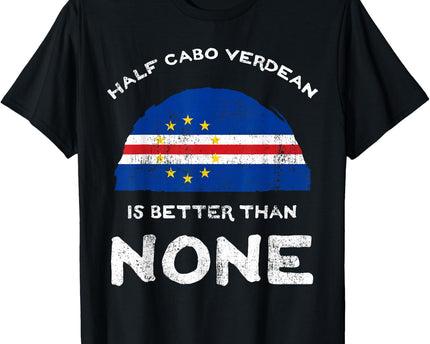 Half Cape Verdean is Better Than None Cape Verde Heritage