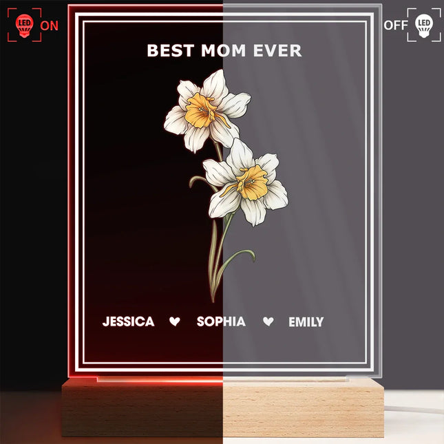Best Mom Ever We Love You Birth Month Flower - Personalized 3D Led Light Wooden Base