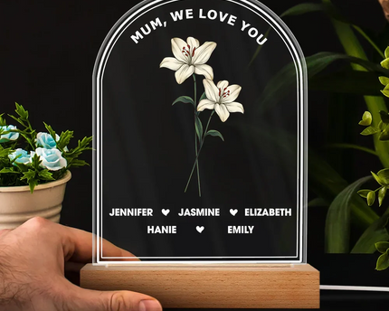 Best Mom Ever We Love You Birth Month Flower - Personalized 3D Led Light Wooden Base