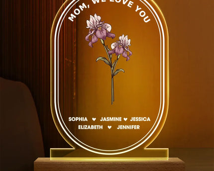 Best Mom Ever We Love You Birth Month Flower - Personalized 3D Led Light Wooden Base