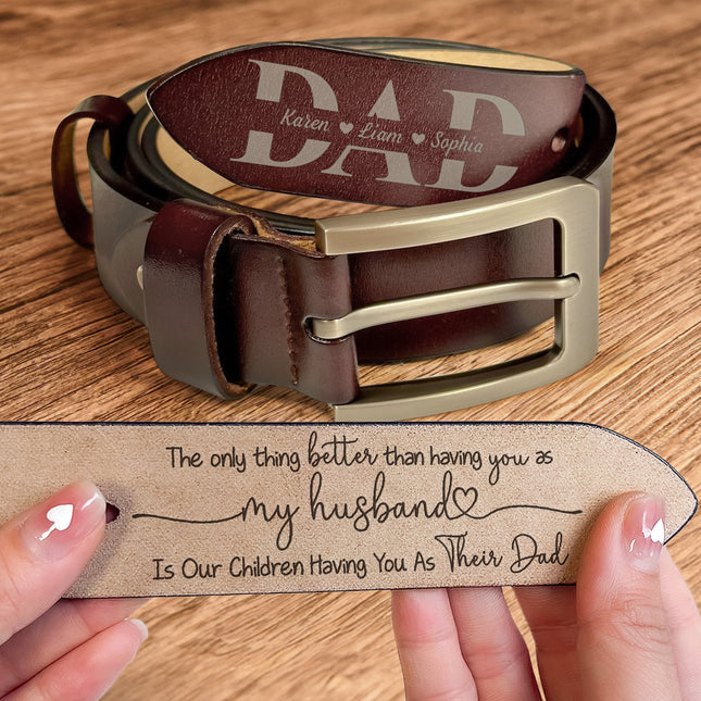 Having You As A Dad - Personalized Engraved Leather Belt