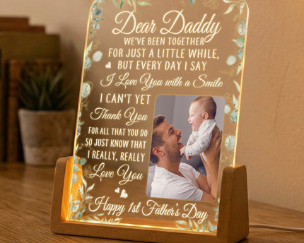 First Father's Day Gifts Dear Daddy We've Been Together For Just A Little While - Personalized Night Light