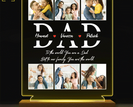 Custom Photo Dad To Our Family You Are The World - Personalized 3D Led Light Wooden Base