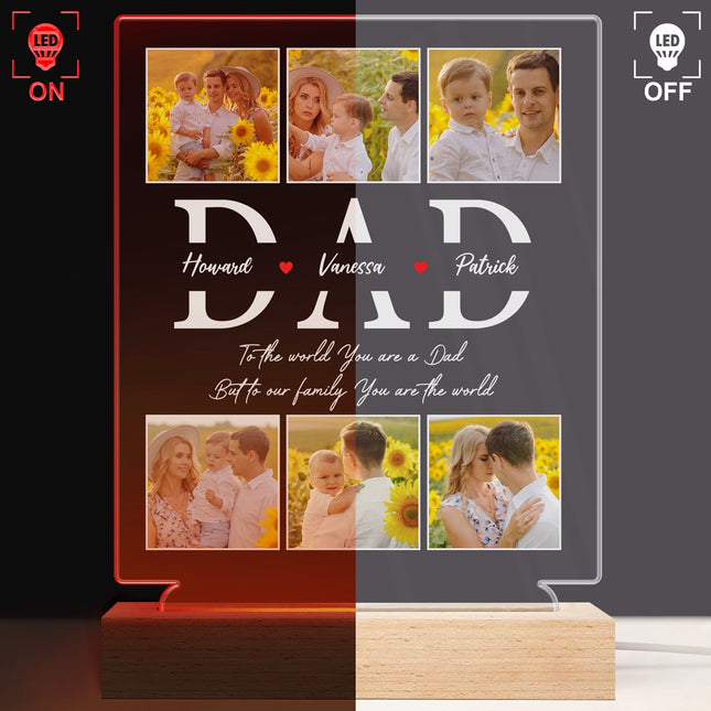 Custom Photo Dad To Our Family You Are The World - Personalized 3D Led Light Wooden Base