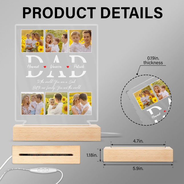 Custom Photo Dad To Our Family You Are The World - Personalized 3D Led Light Wooden Base