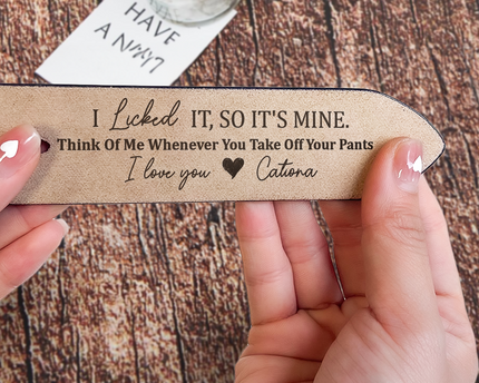 I Licked It, So It's Mine - Personalized Engraved Leather Belt - Gift For Husband