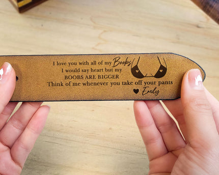 I Love You With All Of My Boobs - Personalized Engraved Leather Belt