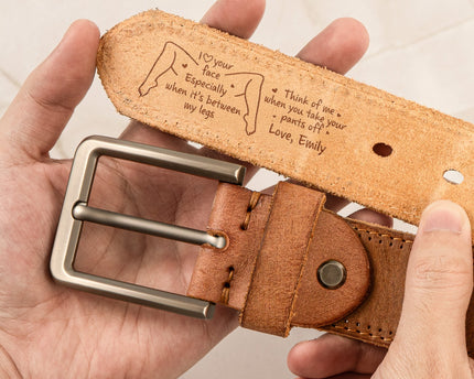 I Love Your Face Especially When It's Between My Legs  - Personalized Cowhide Belt