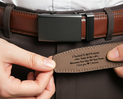 I Sucked It So It's Mine Naughty - Personalized Leather Belt With Engraved Buckle