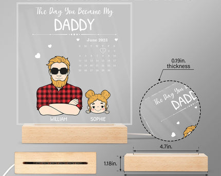 Calendar The Day You Became My Daddy - Gift For Father - Personalized 3D Led Light Wooden Base