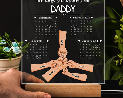 Calendar The Day You Became Our Daddy - Personalized 3D Led Light Wooden Base