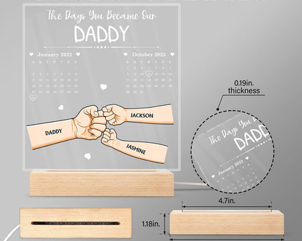 Calendar The Day You Became Our Daddy - Personalized 3D Led Light Wooden Base