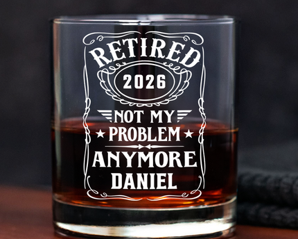 Custom Name Not My Problem Anymore Rock Glass – Happy Retirement Gift
