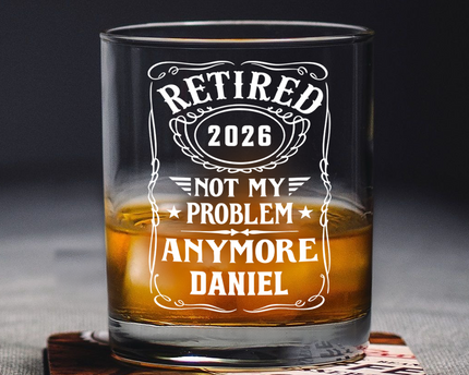 Custom Name Not My Problem Anymore Rock Glass – Happy Retirement Gift