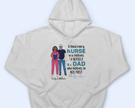 Behind Every Nurse Who Believes In Herself - Gift For Nurse - Personalized Custom T Shirt